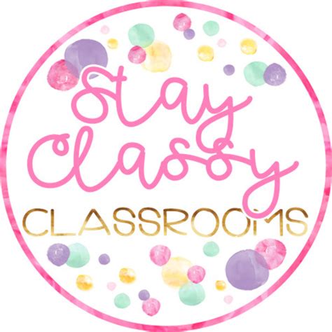 stay classy in|stay classy classroom.